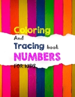 Coloring and tracing book numbers for kids B08PXHFTXK Book Cover