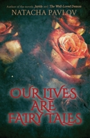 Our Lives Are Fairy Tales 0996692819 Book Cover