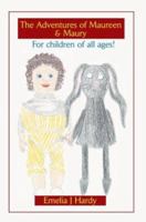 The Adventures of Maureen & Maury: For children of all ages! 0595295363 Book Cover