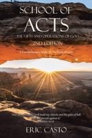 School of Acts The Gifts and Operations of God 2nd Edition: A Comprehensive Study On The Book Of Acts B0DXVY3S8R Book Cover