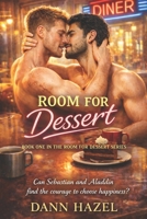 Room for Dessert: Book One in the SOME LIKE IT HAUTE GAY ROMANCE SERIES B0BSJM4DVY Book Cover
