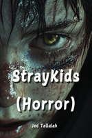 StrayKids (Horror) B0DQ662BC7 Book Cover