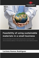 Feasibility of using sustainable materials in a small business 6209535003 Book Cover