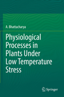 Physiological Processes in Plants Under Low Temperature Stress 9811690367 Book Cover