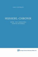 Husserl-Chronik: Denk- Und Lebensweg Edmund Husserls 9048182557 Book Cover