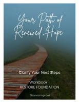 Your Path of Renewed Hope-Clarify Your Next Steps 1737066114 Book Cover