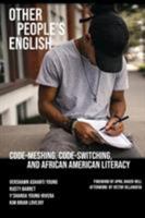 Other People's English: Code-Meshing, Code-Switching, and African American Literacy (Language & Literacy) 1643170430 Book Cover