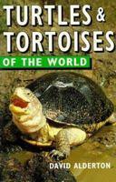 Turtles & Tortoises of the World (Of the World Series)