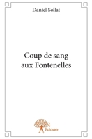 Coup de sang aux Fontenelles (French Edition) 2332802509 Book Cover