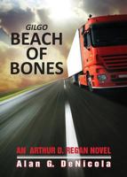 Gilgo Beach of Bones: An Arthur D. Regan Novel 160571335X Book Cover