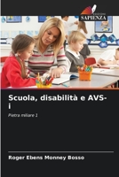 Scuola, disabilità e AVS-i: Pietra miliare 1 6206192822 Book Cover