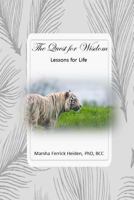 Quest for Wisdom: Life Lessons 0692668586 Book Cover