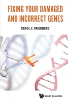 Fixing Your Damaged And Incorrect Genes 9811202060 Book Cover