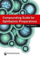 Compounding Guide for Ophthalmic Preparations 158212177X Book Cover