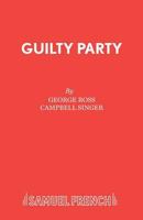Guilty Party 0573011664 Book Cover