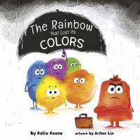 The Rainbow that Lost its Colors 1667886126 Book Cover