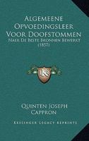 Algemeene Opvoedingsleer Voor Doofstommen: Naer De Beste Bronnen Bewerkt (1857) 1167578880 Book Cover