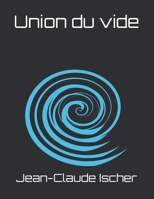 Union du vide (French Edition) B0GTFTKJ4G Book Cover