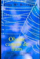 Obrint camins de llum.: Les veus dels nostres ancestres. (Catalan Edition) B0GNRR5V1T Book Cover