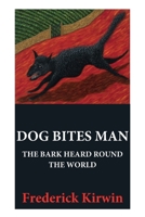 Dog Bites Man 173252114X Book Cover