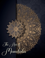 The Art of Mandala: Beautiful and Relaxing Mandalas for Stress Relief and Relaxation Mandalas Coloring for Artists 1685386091 Book Cover