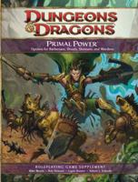 Primal Power: A 4th Edition D&D Supplement 0786950234 Book Cover