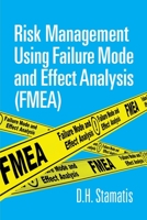 Risk Management Using Failure Mode And Effect Analysis 0873899784 Book Cover