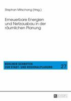 Erneuerbare Energien Und Netzausbau in Der Raeumlichen Planung 3631664796 Book Cover