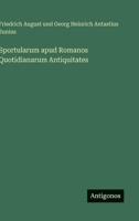 Sportularum apud Romanos Quotidianarum Antiquitates (German Edition) 3388899509 Book Cover
