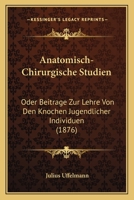 Anatomisch-Chirurgische Studien 1271310740 Book Cover