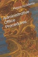 Administrative Office Procedures 1073810402 Book Cover