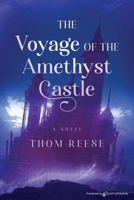 The Voyage of the Amethyst Castle 1645408124 Book Cover