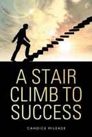 A Stair Climb to Success 1685171311 Book Cover