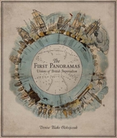 The First Panoramas: Visions of British Imperialism 0816648611 Book Cover