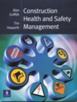 Construction Health and Safety Management (Chartered Institute of Building) 0582414423 Book Cover