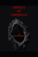REFLEJO DE OBSIDIANA: EL CONOCIMIENTO (Spanish Edition) B0DMNLP29H Book Cover