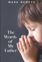 The Words of My Father 1949798666 Book Cover