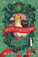 Helen of Castleford: Have Yourself a Marriage of Convenience B0FQ9T1XK2 Book Cover