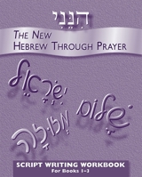 Hineni: The new Hebrew through prayer : script writing workbook 0874411734 Book Cover
