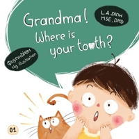 Grandma! Where is your tooth? 1737006731 Book Cover