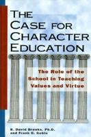 The Case for Character Education 1882349016 Book Cover