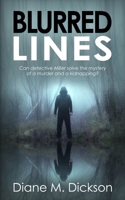 Blurred Lines: Can detective Miller solve the mystery of a murder and a kidnapping? (Di Tanya Miller Investigates) 1804622915 Book Cover