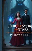 HEIR OF SMOKE AND STARS: THE VELANTHRA PROPHECY B0FK21B6TM Book Cover