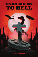 Hammer Goes to Hell: The House of Horror’s Unmade Films 1474496652 Book Cover