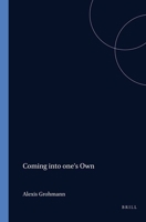Coming into one's Own: The Novelistic Development of Javier Marias (Portada Hispánica, 13) 9042010231 Book Cover