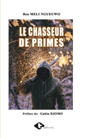 LE CHASSEUR DE PRIMES 9956098590 Book Cover