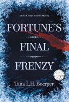 Fortune's Final Frenzy (A Lord & Lady Crosswick Mystery) B0FPQ17FNJ Book Cover