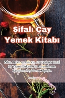 Şifalı Çay Yemek Kitabı 1835519954 Book Cover