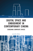 Digital Space and Embodiment in Contemporary Cinema 1032119454 Book Cover