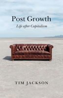 Post Growth: Life after Capitalism 1509542523 Book Cover